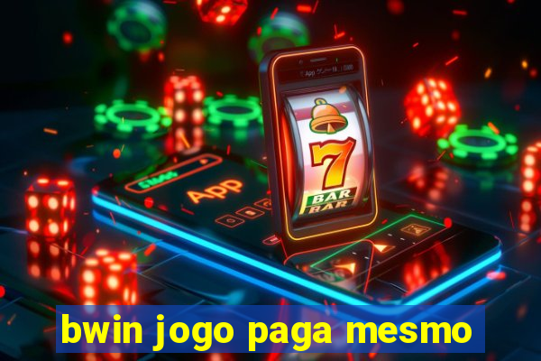 bwin jogo paga mesmo